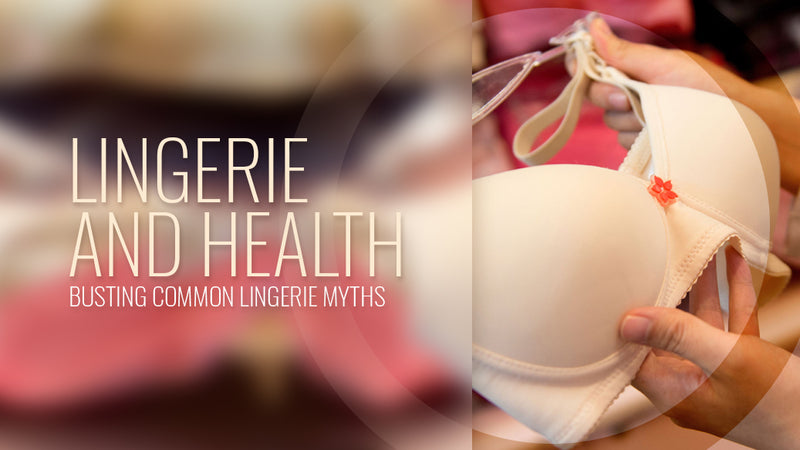 Busting common lingerie myths