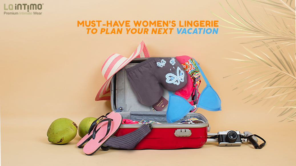 WOMEN’S LINGERIE TO PLAN YOUR NEXT VACATION